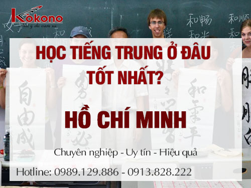 Học tiếng Trung ở đâu tại TP Hồ Chí Minh tốt nhất