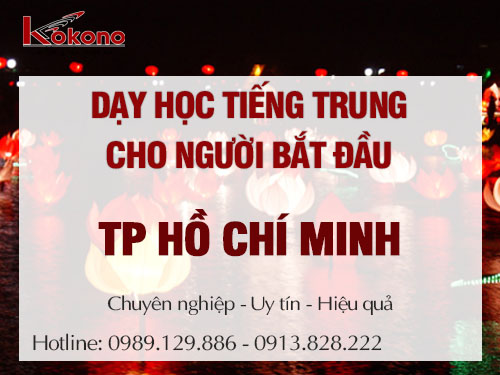 Lớp dạy tiếng Trung cho người bắt đầu tại TP Hồ Chí Minh