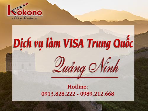 Làm VISA đi trung quốc tại Quảng Ninh giá rẻ trọn gói uy tín