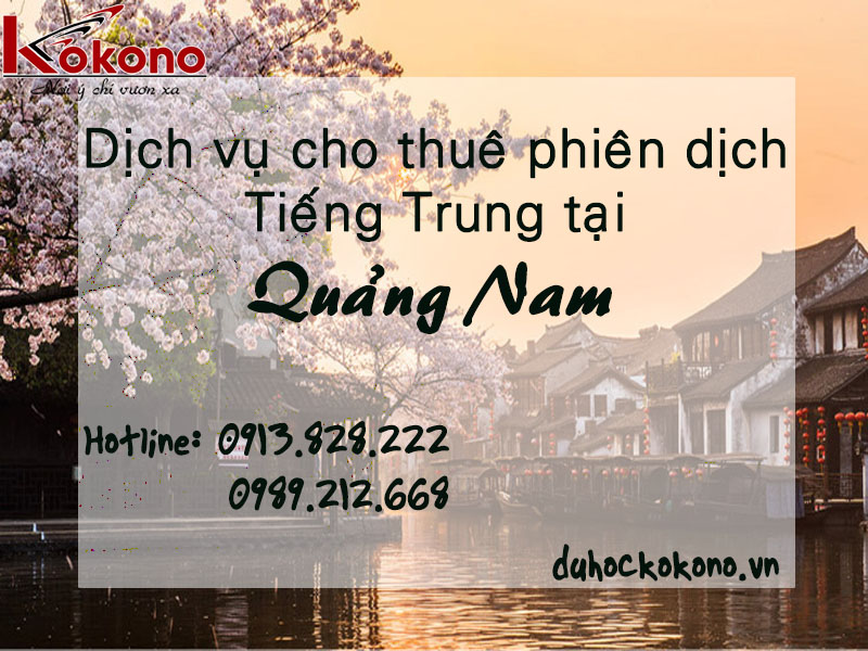  Dịch vụ cho thuê phiên dịch - Tiếng Trung tại Quảng Nam
