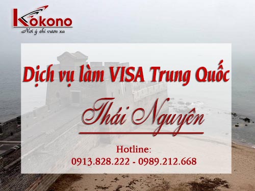 Làm VISA đi TRUNG QUỐC tại Thái Nguyên giá rẻ trọn gói uy tín
